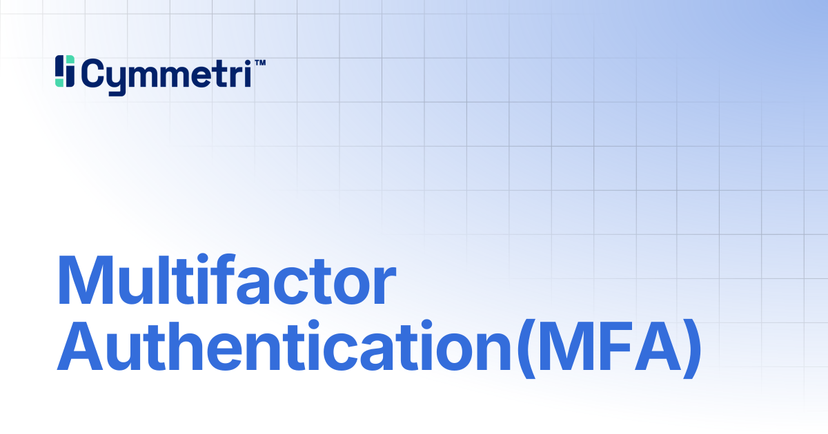 Multifactor Authentication(MFA) | Cymmetri