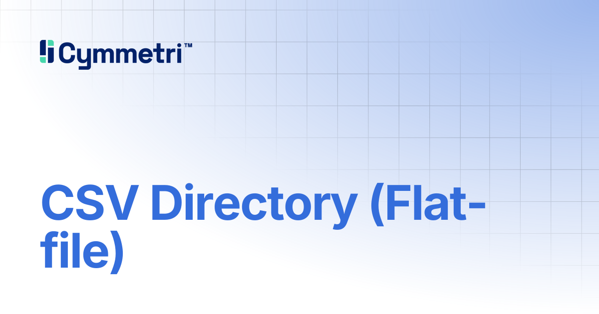 CSV Directory (Flat-file) | Cymmetri