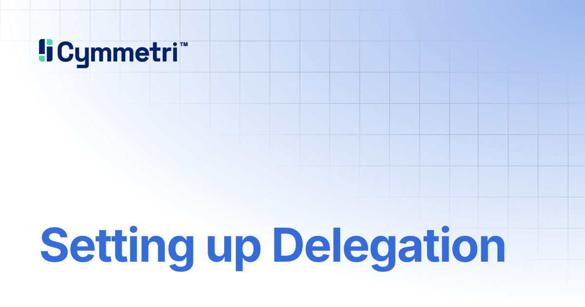 Setting up Delegation | Cymmetri