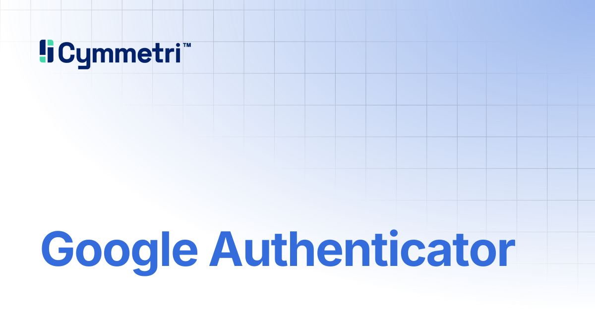 Google Authenticator | Cymmetri