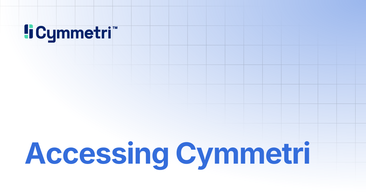 Accessing Cymmetri | Cymmetri