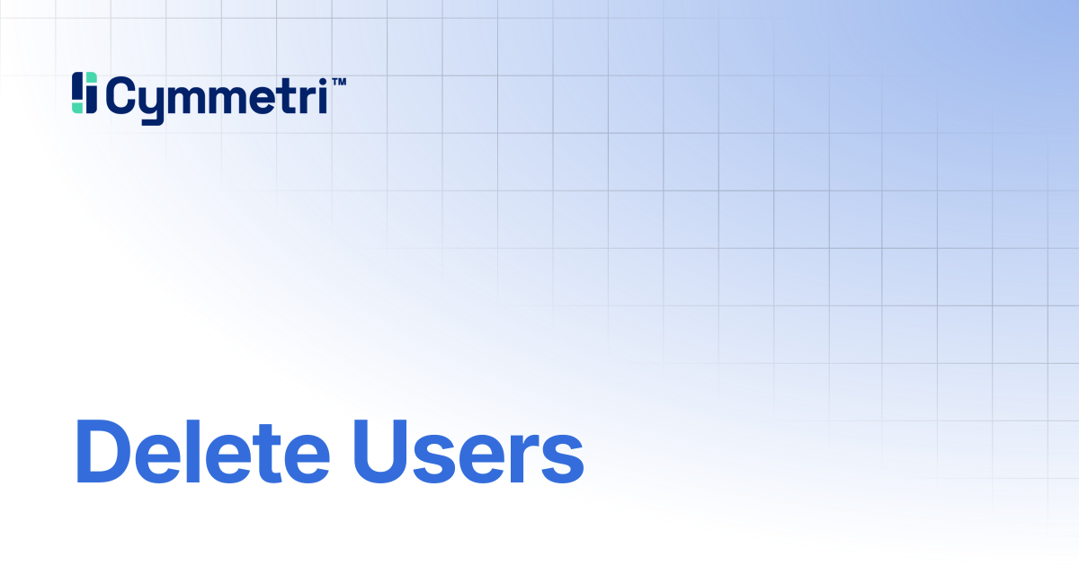 Delete Users | Cymmetri